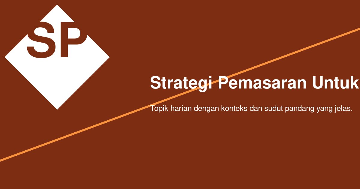 Strategi Pemasaran Bisnis Kecil dari Obrolan Komunitas Daring